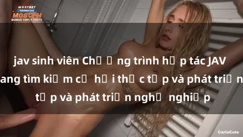 jav sinh viên Chương trình hợp tác JAV cho sinh viên đang tìm kiếm cơ hội thực tập và phát triển nghề nghiệp