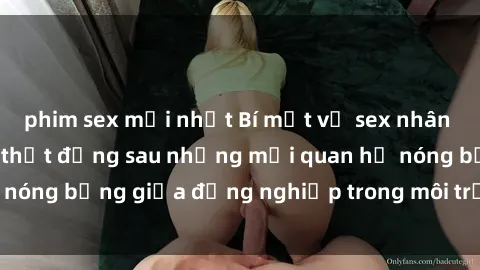 phim sex mới nhất Bí mật về sex nhân viên văn phòng: Sự thật đằng sau những mối quan hệ nóng bỏng giữa đồng nghiệp trong môi trường làm việc.