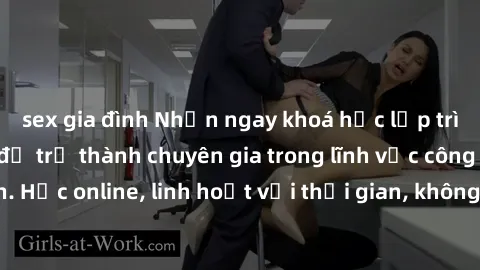 sex gia đình Nhận ngay khoá học lập trình Java miễn phí để trở thành chuyên gia trong lĩnh vực công nghệ thông tin. Học online, linh hoạt với thời gian, không giới hạn địa điểm. Đăng ký ngay!
