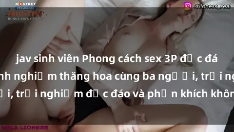 jav sinh viên Phong cách sex 3P độc đáo tại Việt Nam: Kinh nghiệm thăng hoa cùng ba người, trải nghiệm độc đáo và phấn khích không thể bỏ lỡ!