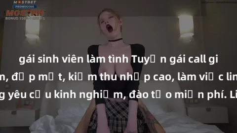 gái sinh viên làm tình Tuyển gái call girl Việt Nam gợi cảm, đẹp mắt, kiếm thu nhập cao, làm việc linh hoạt, không yêu cầu kinh nghiệm, đào tạo miễn phí. Liên hệ ngay để biết thêm chi tiết!