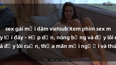 sex gái mại dâm vietsub Xem phim sex miễn phí online ngay tại đây – Hấp dẫn, nóng bỏng và đầy lôi cuốn, thỏa mãn mọi người và thú vui của bạn!