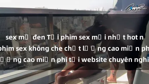 sex mỹ đen Tải phim sex mới nhất hot nhất - Xem và tải phim sex không che chất lượng cao miễn phí tại website chuyên nghiệp.